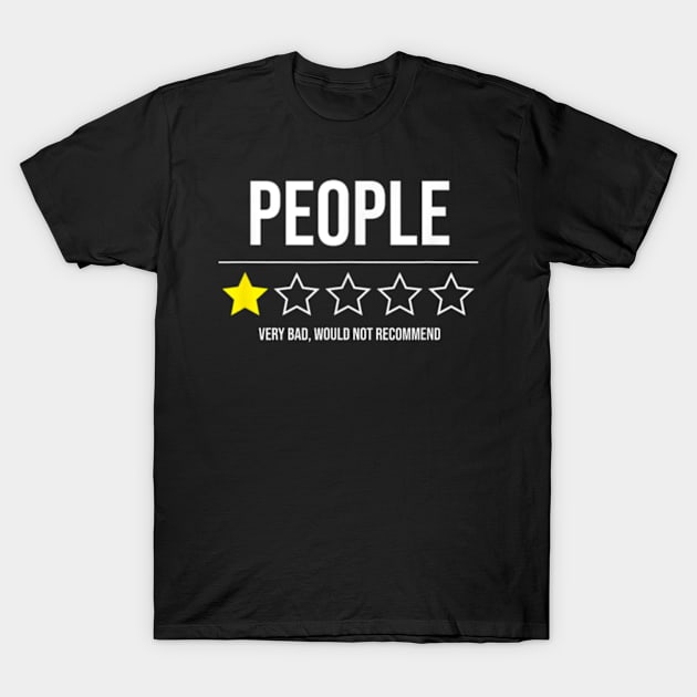 People - Very Bad - Do not recommend - 1 Star Rating T-Shirt by Shopinno Shirts